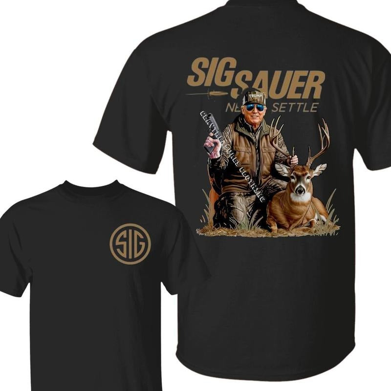 Sig Sauer Trump Deeer Hunting 2 Sided Camo Supporter - Adult & Kids T-Shirts, Sweatshirts & Hoodies apparel design preview 1