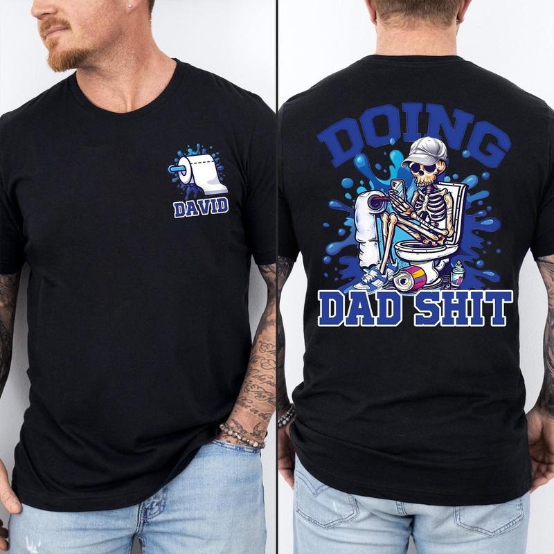 Custom Name Skeleton Doing Dad Sh!T Funny Happy - Adult & Kids T-Shirts, Sweatshirts & Hoodies apparel design preview 1
