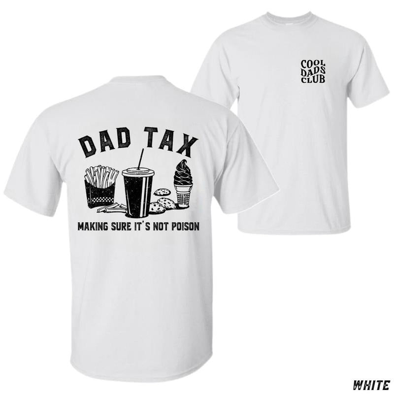 Dad Tax Fun Snacks Humorous Quote Casual - Adult & Kids T-Shirts, Sweatshirts & Hoodies apparel design preview 1