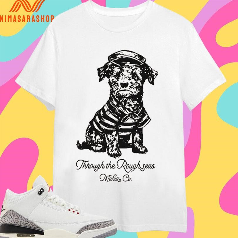 Saltpup Through The Rough Seas Makia Co - Adult & Kids T-Shirts, Sweatshirts & Hoodies apparel design preview 1