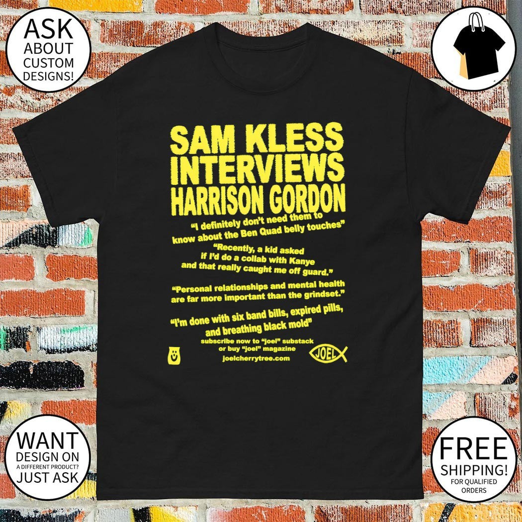 Sam kless interviews harrison gordon I definitely - Adult & Kids T-Shirts, Sweatshirts & Hoodies apparel design preview 1