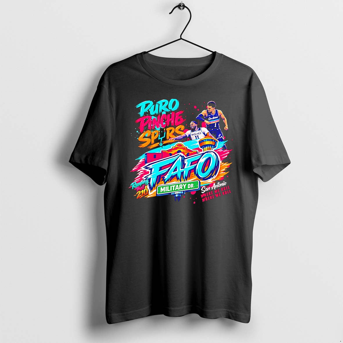 San Antonio Spurs Fafo Puro Pinche Where We Roll - Adult & Kids T-Shirts, Sweatshirts & Hoodies apparel design preview 1