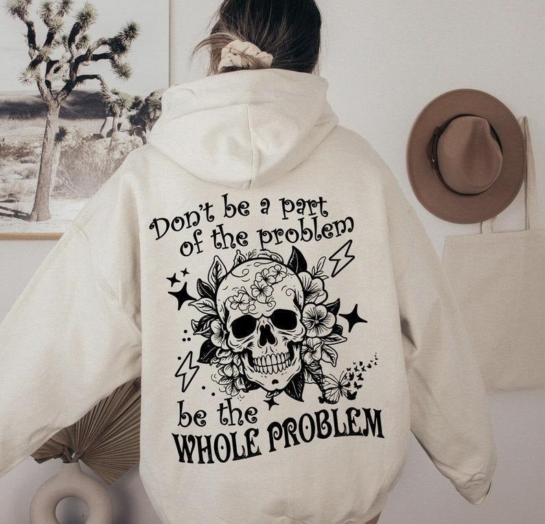 Sarcastic Dont Be Part Problem Whole Funny Humor - Adult & Kids T-Shirts, Sweatshirts & Hoodies apparel design preview 1