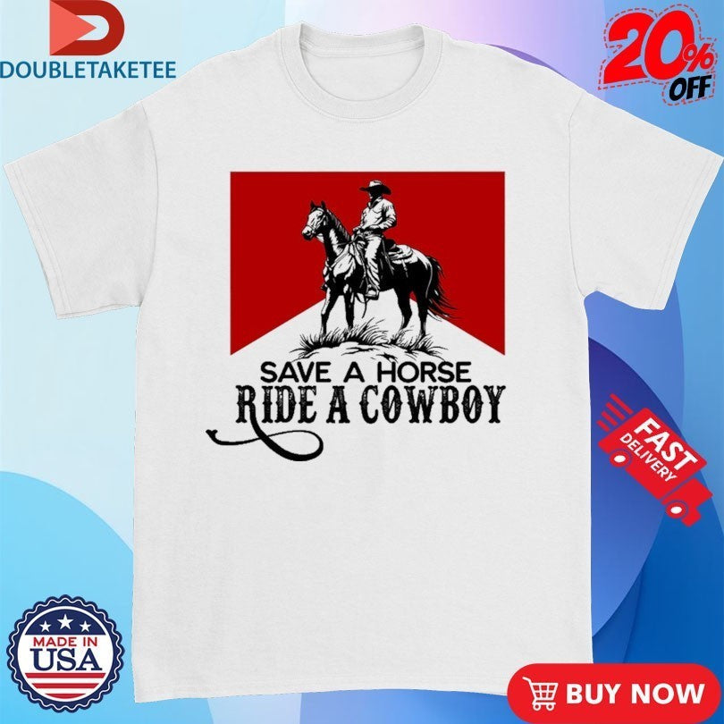 Save A Horse Ride Cowboy Marlboro - Adult & Kids T-Shirts, Sweatshirts & Hoodies apparel design preview 1