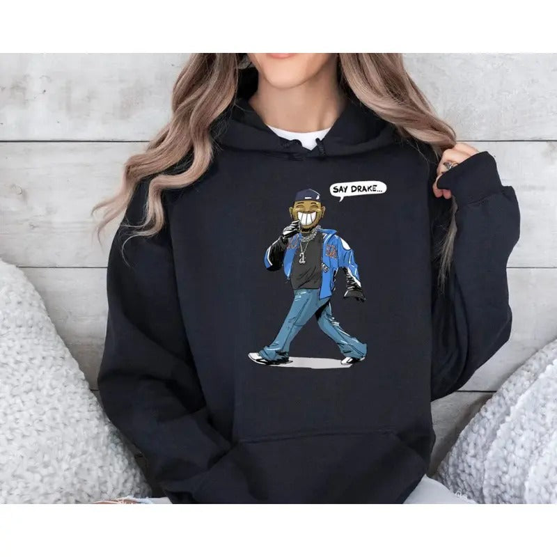 Say Drake Funny Music Fan Meme Rapper Lover - Adult & Kids T-Shirts, Sweatshirts & Hoodies apparel design preview 1