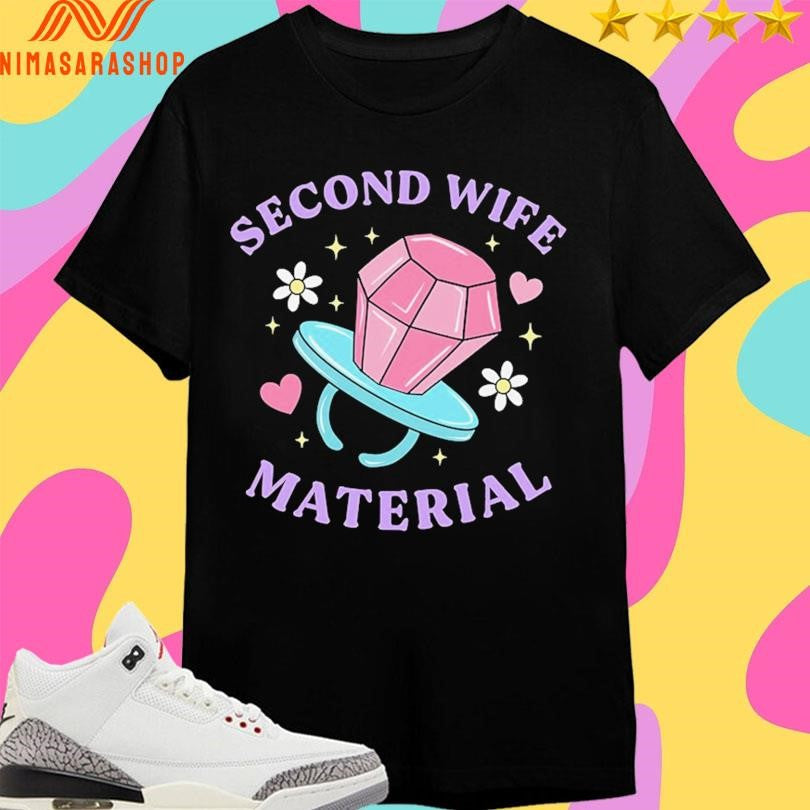 Second Wife Material - Adult & Kids T-Shirts, Sweatshirts & Hoodies apparel design preview 1