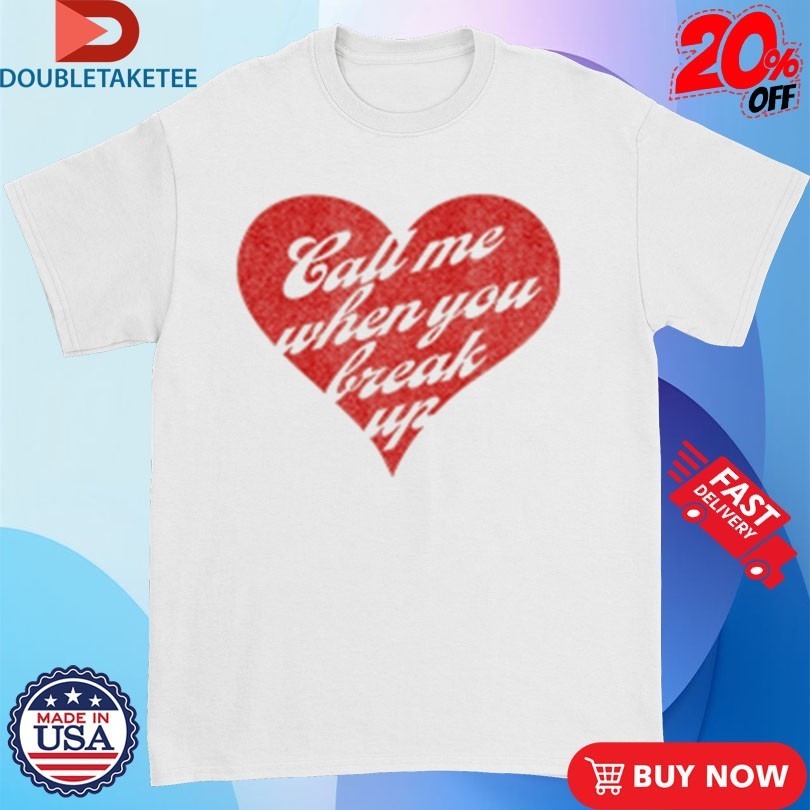 Selena Gomez Call Me When You Break Up Heart - Adult & Kids T-Shirts, Sweatshirts & Hoodies apparel design preview 1