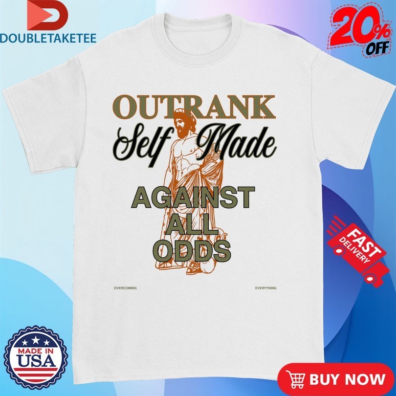 Self Made Against All Odds Outrank - Adult & Kids T-Shirts, Sweatshirts & Hoodies apparel design preview 1