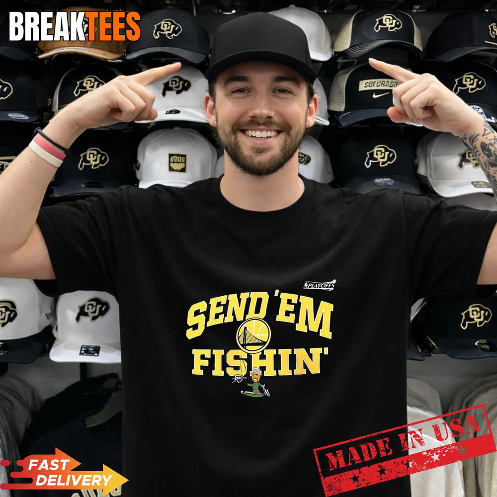 Send 'Em Fishin Golden State Warriors NBA Playoffs - Adult & Kids T-Shirts, Sweatshirts & Hoodies apparel design preview 1