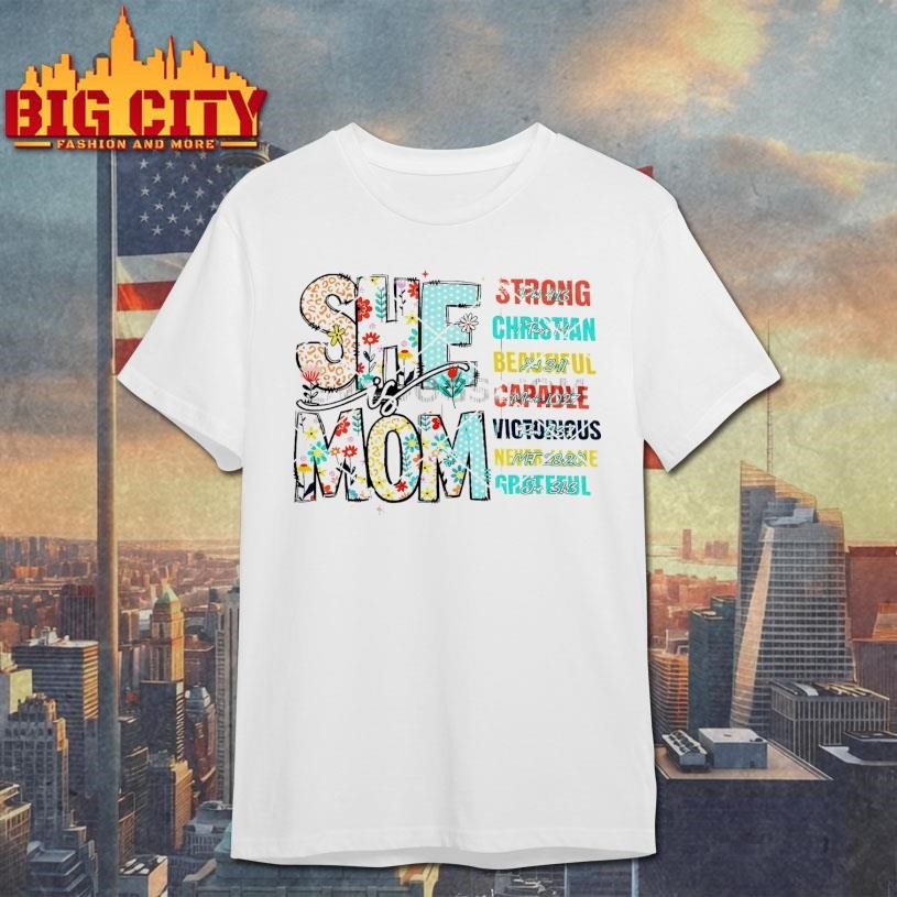 She Is Mom Strong Christian Beautiful Courageous - Adult & Kids T-Shirts, Sweatshirts & Hoodies apparel design preview 1