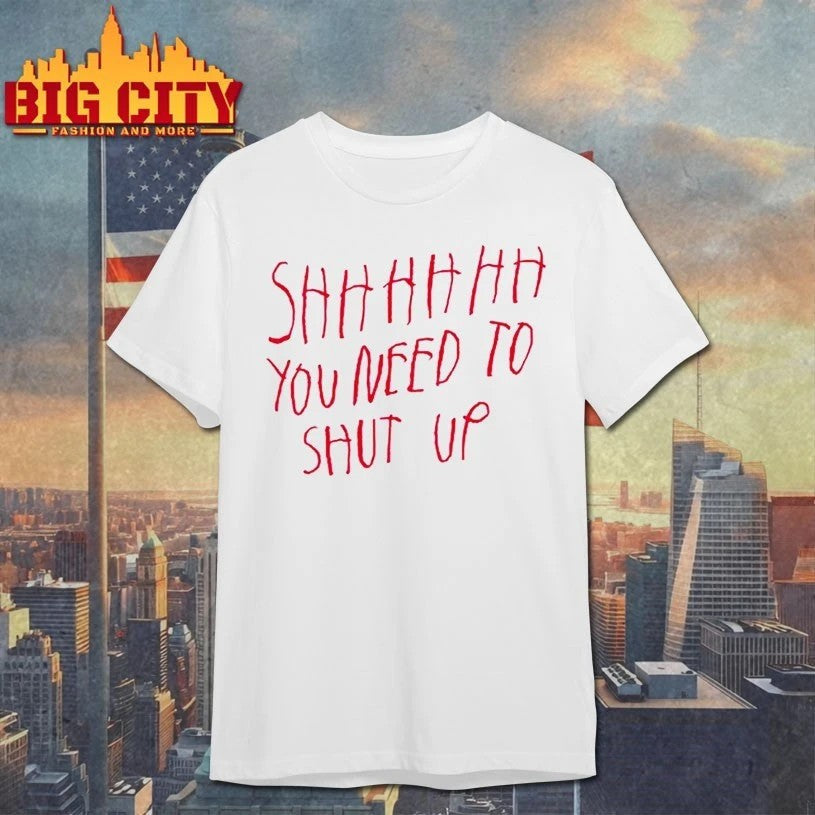 Shhhhh You Need To Shut Up - Adult & Kids T-Shirts, Sweatshirts & Hoodies apparel design preview 1