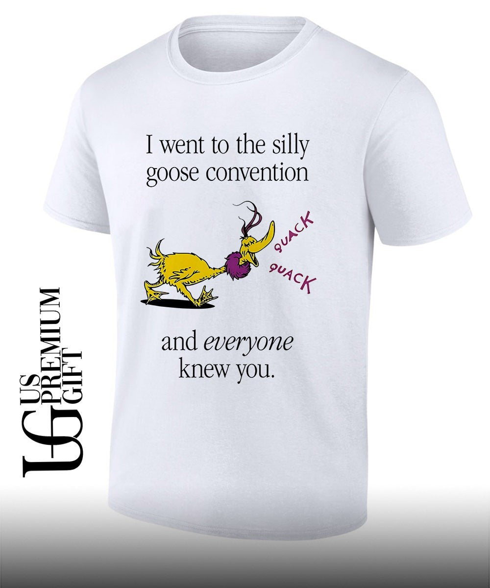 Silly Goose convention and everyone knew you - Adult & Kids T-Shirts, Sweatshirts & Hoodies apparel design preview 1