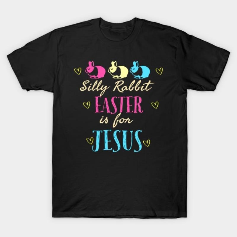 Silly Rabbit Easter Is Jesus Cool Funny Christian - Adult & Kids T-Shirts, Sweatshirts & Hoodies apparel design preview 1
