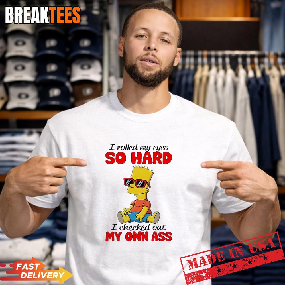 Simpson I Rolled My Eyes So Hard Checked Out Own Ass - Adult & Kids T-Shirts, Sweatshirts & Hoodies apparel design preview 1