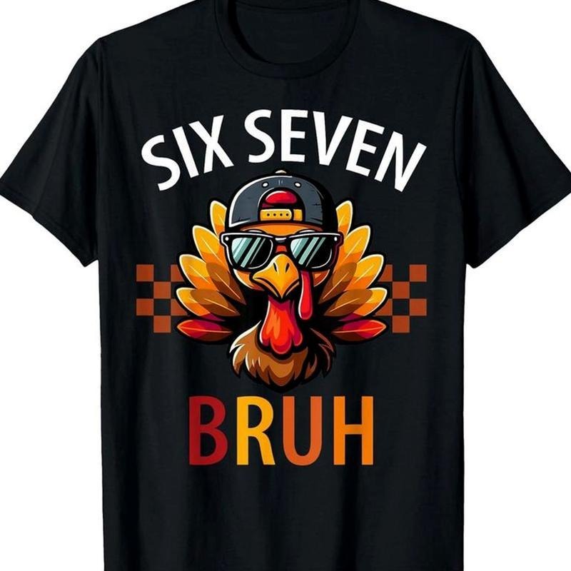 Six Seven Bruh 6 7 Meme Turkey Thanksgiving Trending - Adult & Kids T-Shirts, Sweatshirts & Hoodies apparel design preview 1