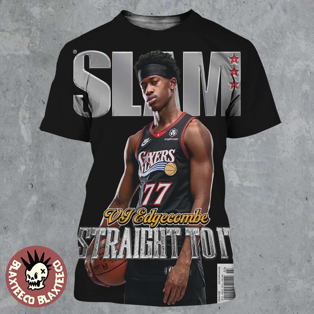 Slam 260 VJ Edgecombe Philadelphia 76ers Straight To - Adult & Kids T-Shirts, Sweatshirts & Hoodies apparel design preview 1