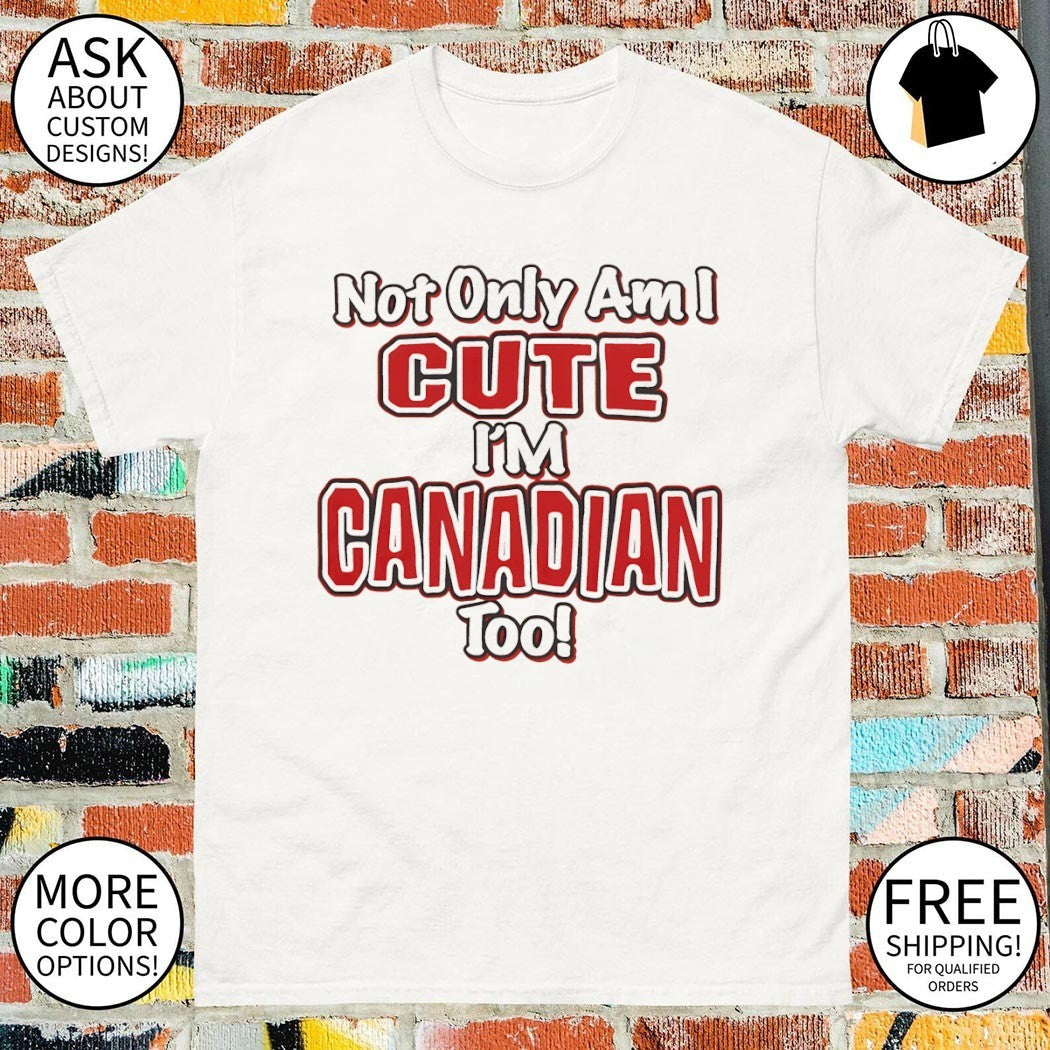 Slushy Noobz Cute and Canadian not only am I I'm too - Adult & Kids T-Shirts, Sweatshirts & Hoodies apparel design preview 1
