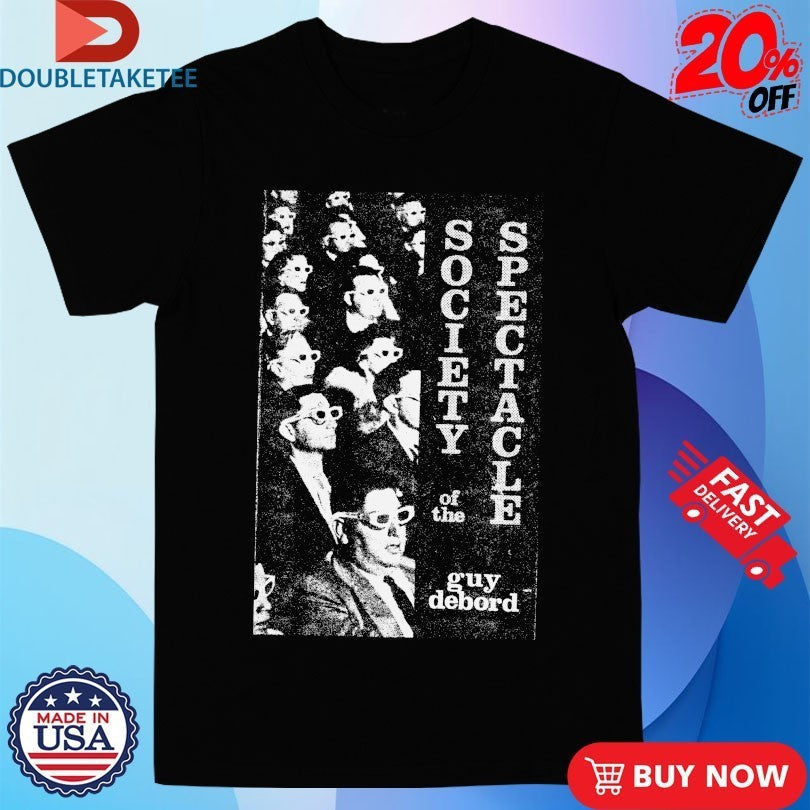 Society Of The Spectacle Guy Debord - Adult & Kids T-Shirts, Sweatshirts & Hoodies apparel design preview 1