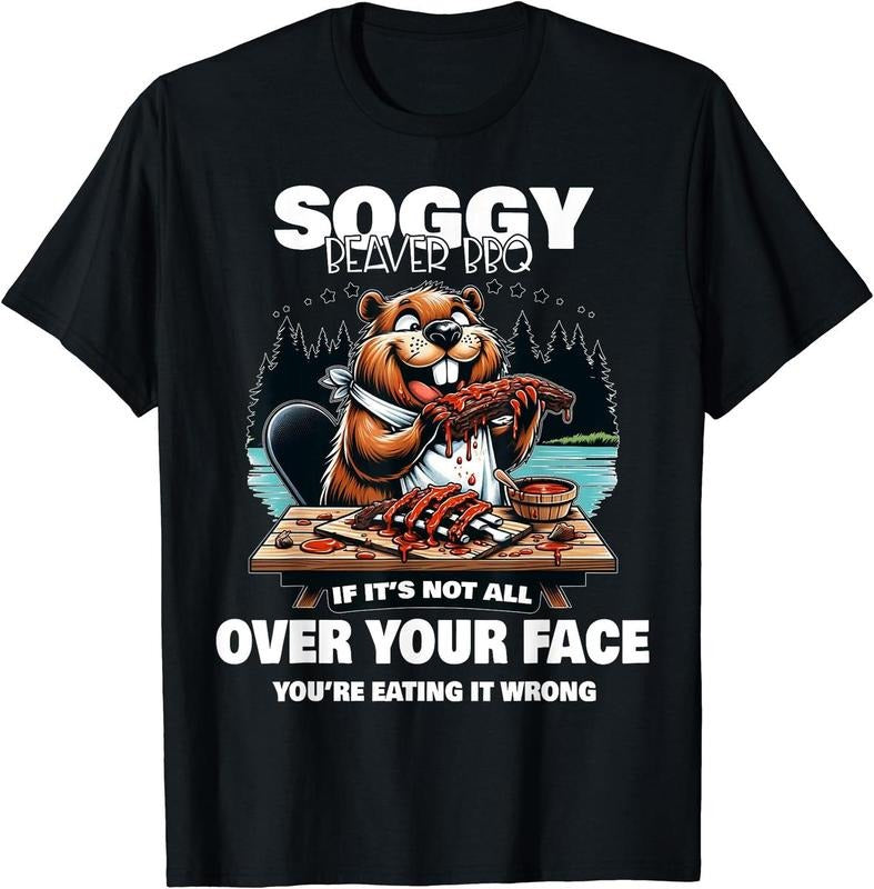 Soggy Beaver BBQ If 'S Not All Over Your Face Hot - Adult & Kids T-Shirts, Sweatshirts & Hoodies apparel design preview 1