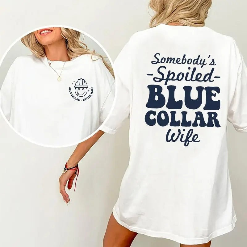 Somebody'S Spoiled Blue Collar Wife Life Funny Wifey - Adult & Kids T-Shirts, Sweatshirts & Hoodies apparel design preview 1