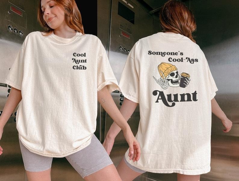 Someones Cool Ass Aunt Front Back Aunts Club - Adult & Kids T-Shirts, Sweatshirts & Hoodies apparel design preview 1