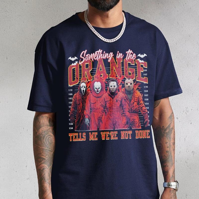 Something Orange Tell Me We'Re Not Done Halloween - Adult & Kids T-Shirts, Sweatshirts & Hoodies apparel design preview 1