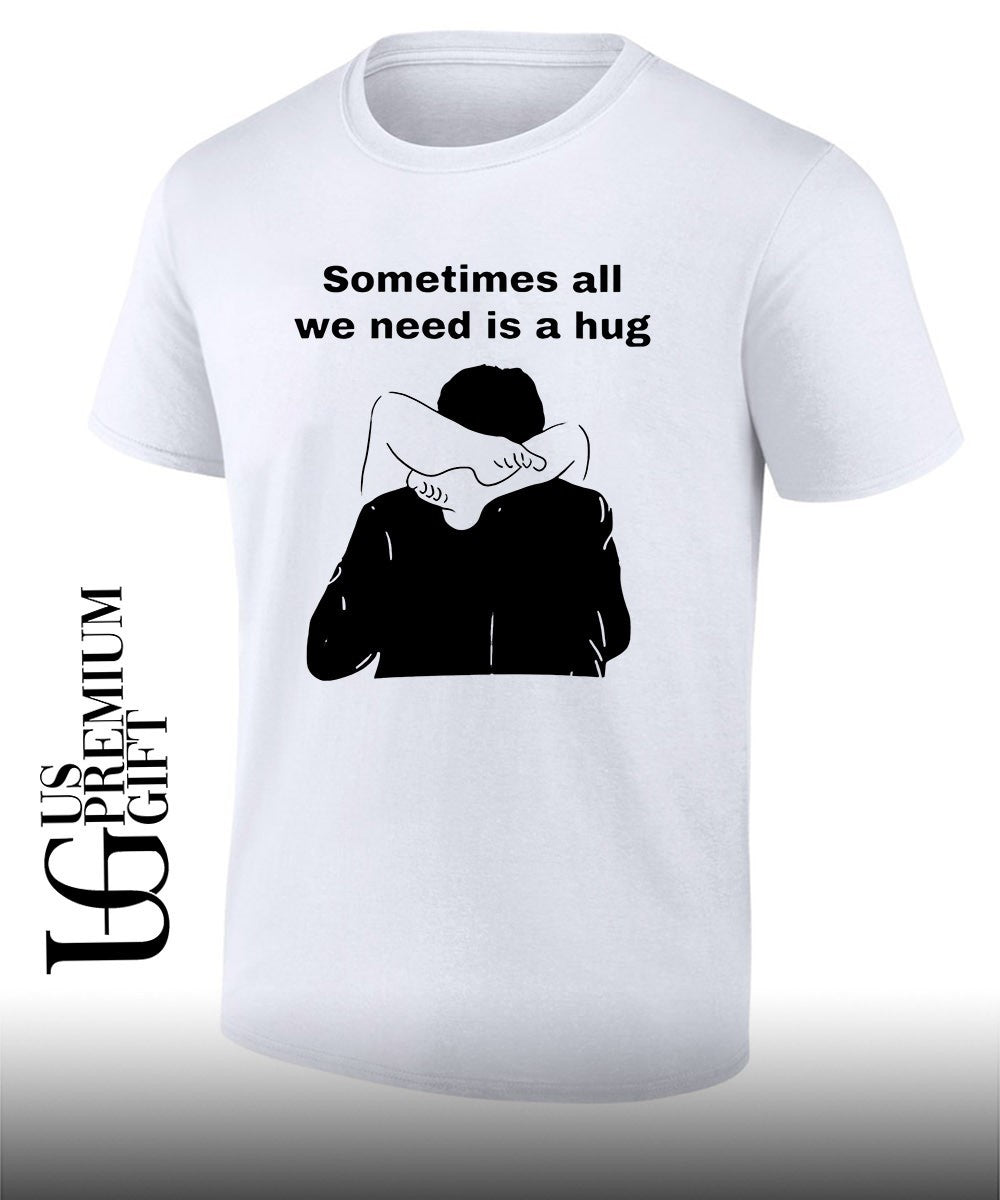 Sometimes All We Need Is A Hug - Adult & Kids T-Shirts, Sweatshirts & Hoodies apparel design preview 1