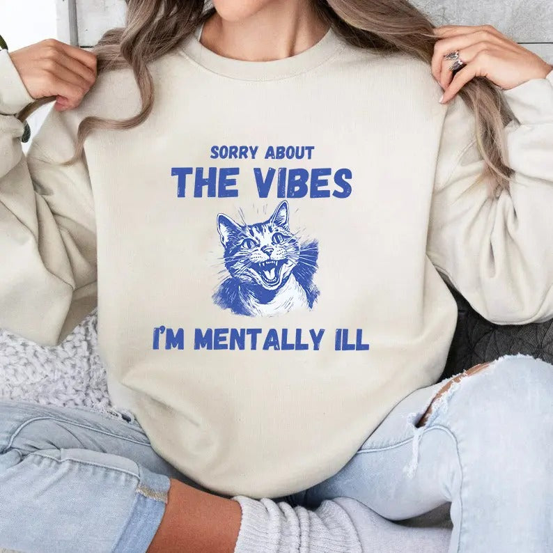 Sorry About I'M Mentally Ill Funny Cat - Adult & Kids T-Shirts, Sweatshirts & Hoodies apparel design preview 1