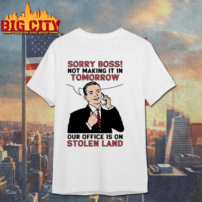Sorry Boss! Not Making It In Tomorrow Our Office Is - Adult & Kids T-Shirts, Sweatshirts & Hoodies apparel design preview 1