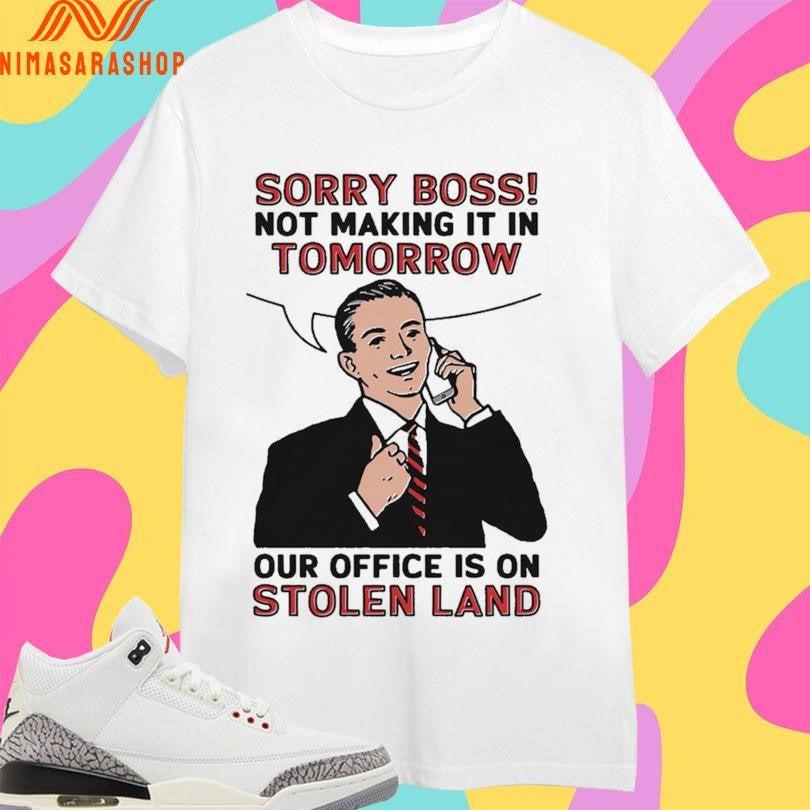 Sorry Boss Not Making It In Tomorrow Our Office Is On - Adult & Kids T-Shirts, Sweatshirts & Hoodies apparel design preview 1