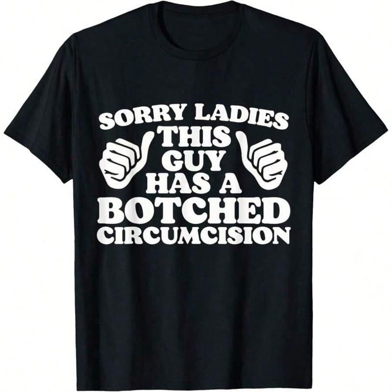 Sorry This Guy Has Botched Circumcision Funny Meme - Adult & Kids T-Shirts, Sweatshirts & Hoodies apparel design preview 1