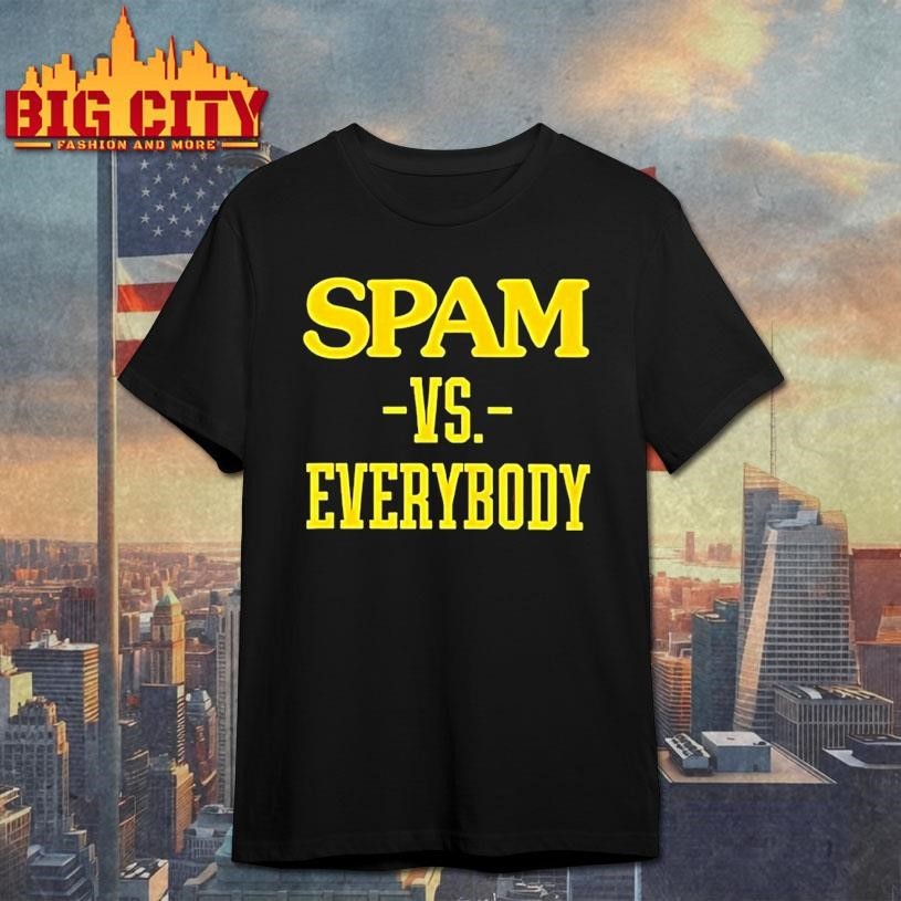 Spam Vs Everybody 2026 - Adult & Kids T-Shirts, Sweatshirts & Hoodies apparel design preview 1