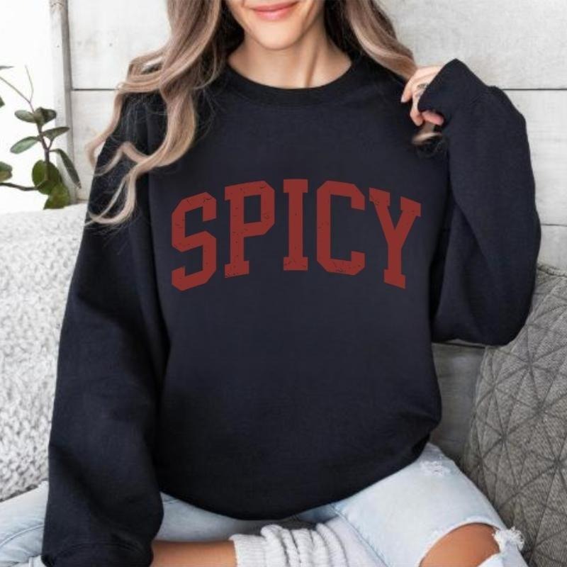 Spicy Varsity Funny Sassy Cute Cozy Sarcastic Top Her - Adult & Kids T-Shirts, Sweatshirts & Hoodies apparel design preview 1