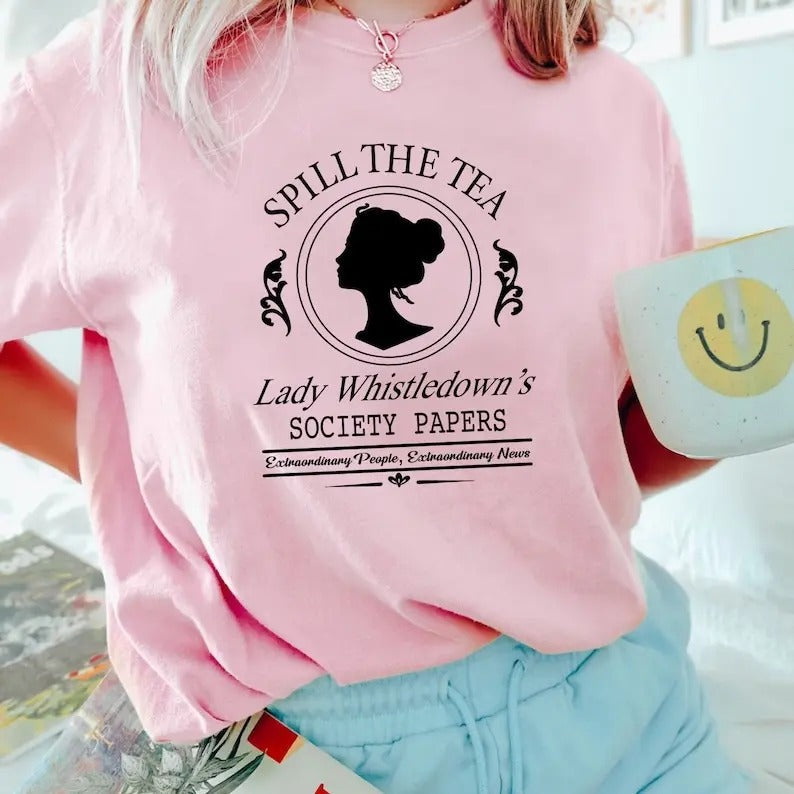 Spill Tea Lady Whistledown'S Bridgerton Historical - Adult & Kids T-Shirts, Sweatshirts & Hoodies apparel design preview 1