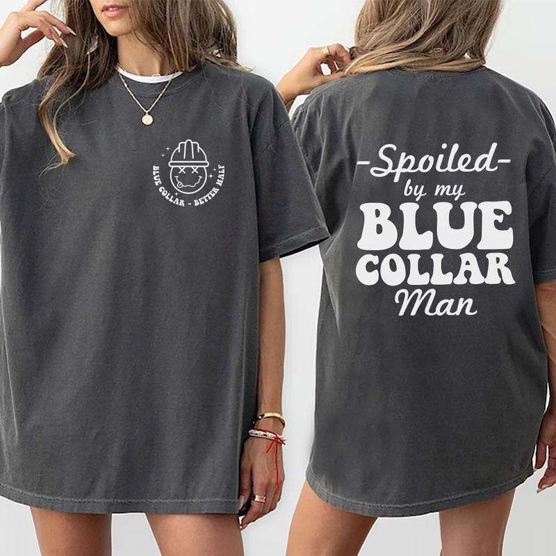Spoiled My Blue Collar Man Wife Funny Printed Fun - Adult & Kids T-Shirts, Sweatshirts & Hoodies apparel design preview 1