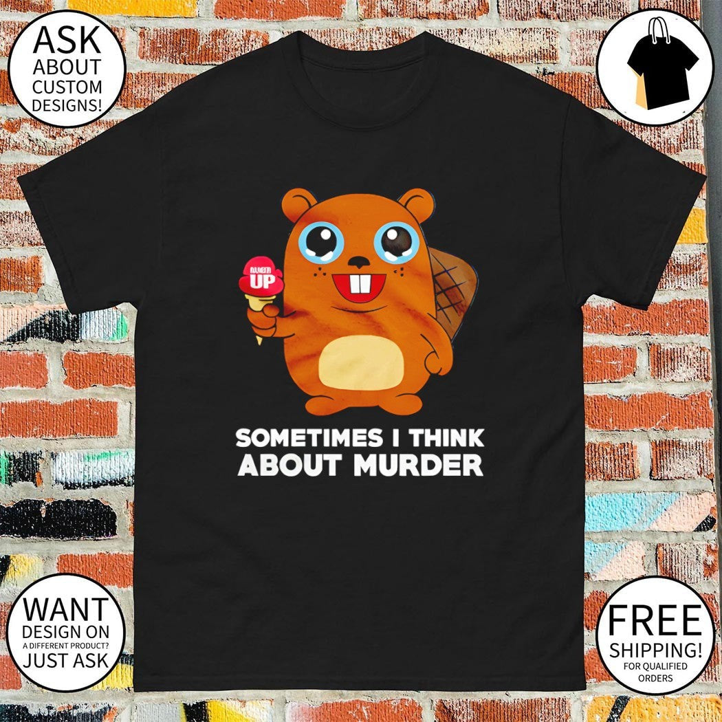 Squirrel cartoon ranger up sometimes I think about - Adult & Kids T-Shirts, Sweatshirts & Hoodies apparel design preview 1