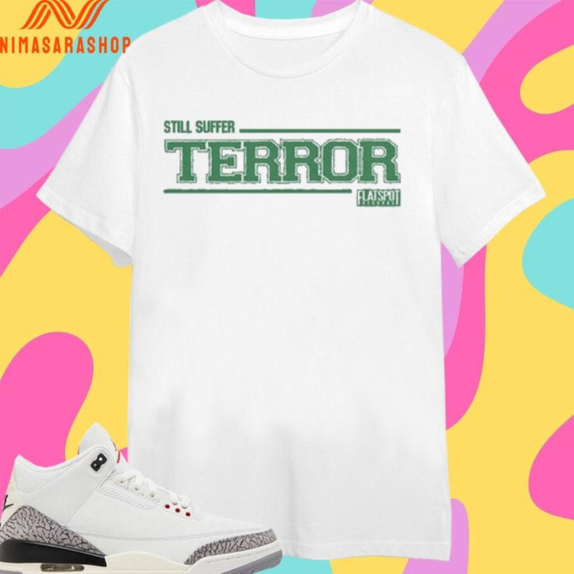 Still Suffer Terror Flatspot - Adult & Kids T-Shirts, Sweatshirts & Hoodies apparel design preview 1
