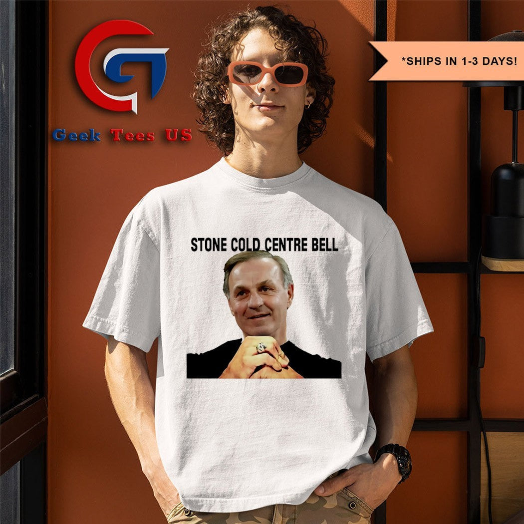 Stone Cold Centre Bell meme - Adult & Kids T-Shirts, Sweatshirts & Hoodies apparel design preview 1