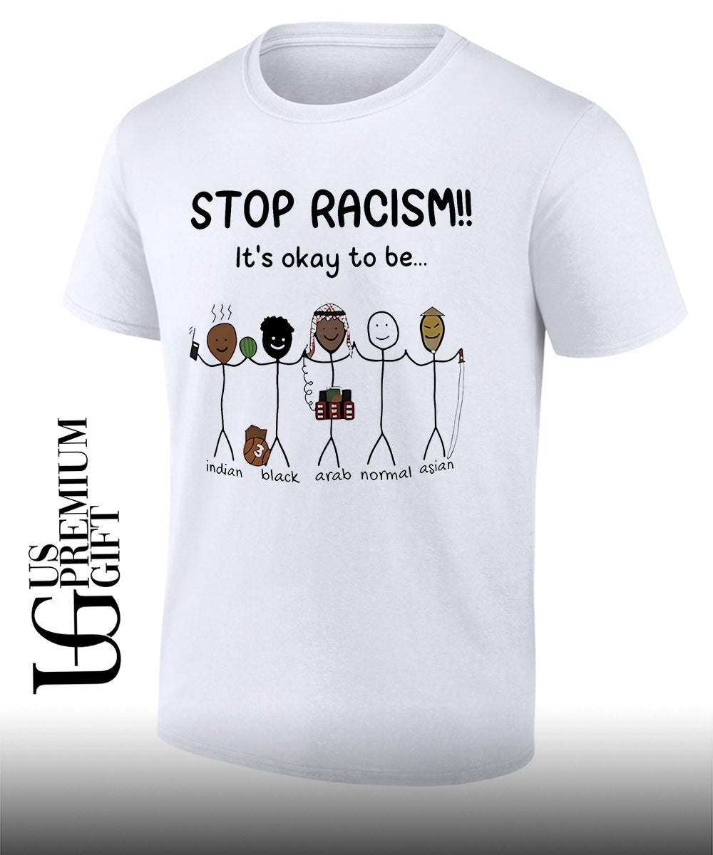Stop racism it's okay to be Indian Black Arab Asian - Adult & Kids T-Shirts, Sweatshirts & Hoodies apparel design preview 1