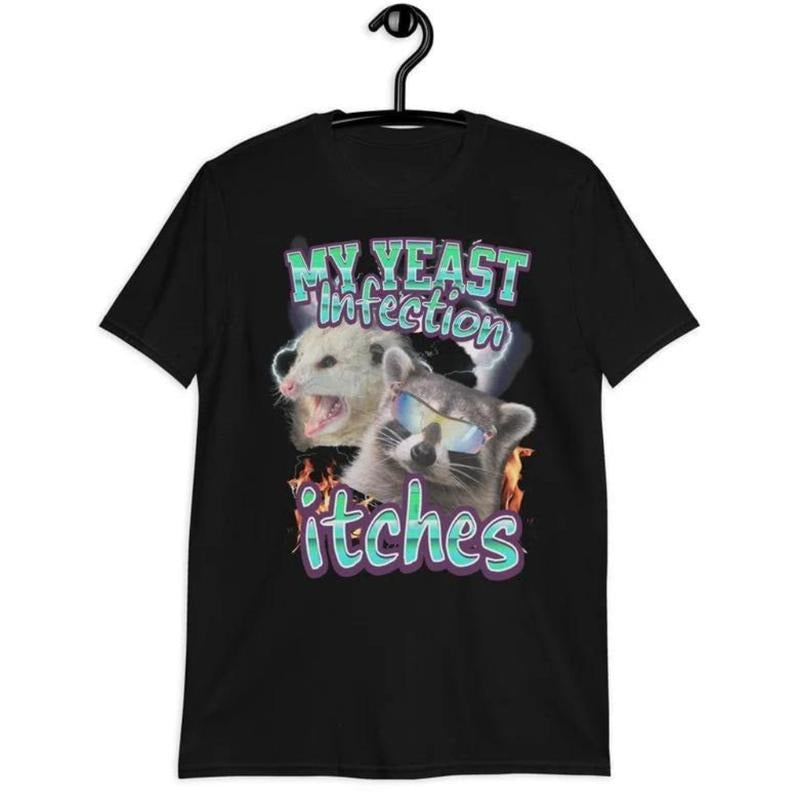 My Yeast Infection Itches Funny Teen Meme Offensive - Adult & Kids T-Shirts, Sweatshirts & Hoodies apparel design preview 1