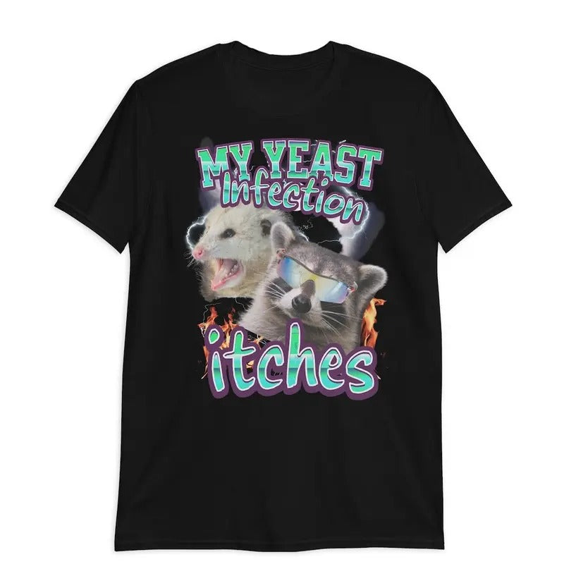 My Yeast Infection Itches Funny Satire Man Top - Adult & Kids T-Shirts, Sweatshirts & Hoodies apparel design preview 1