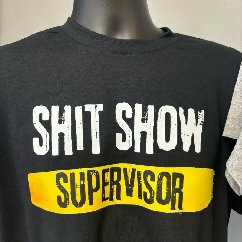 Supervisor Cotton Round Neck Casual Top Text "SHIT - Adult & Kids T-Shirts, Sweatshirts & Hoodies apparel design preview 1
