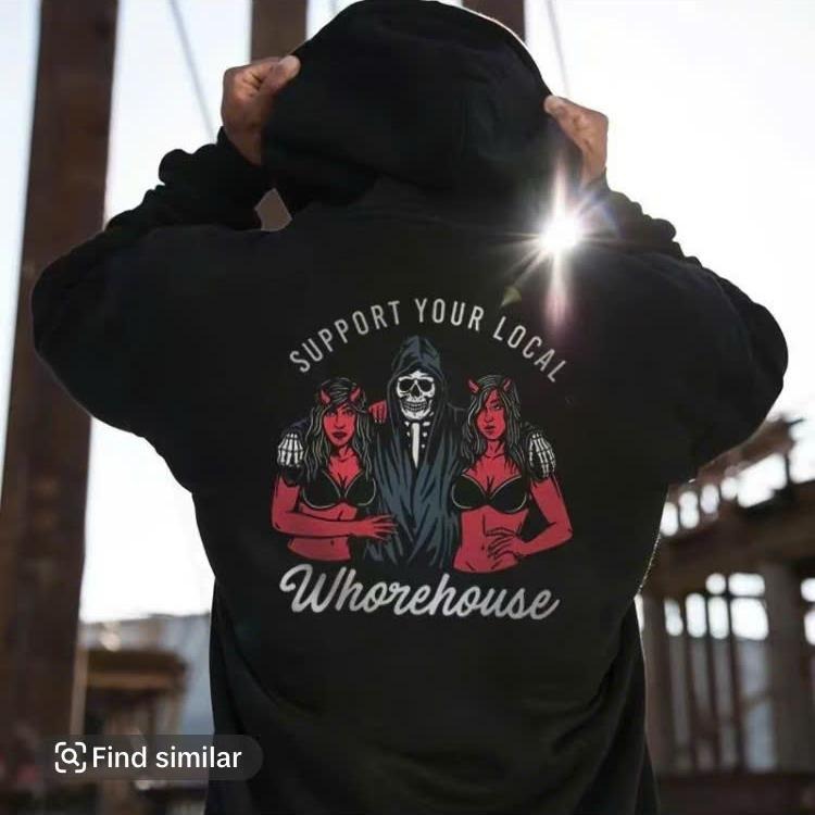 Support Your Local Whorehouse Back Side Printed - Adult & Kids T-Shirts, Sweatshirts & Hoodies apparel design preview 1