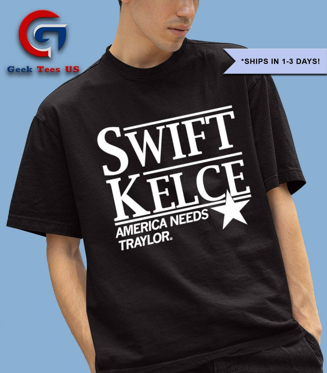 Swift Kelce America needs Traylor - Adult & Kids T-Shirts, Sweatshirts & Hoodies apparel design preview 1