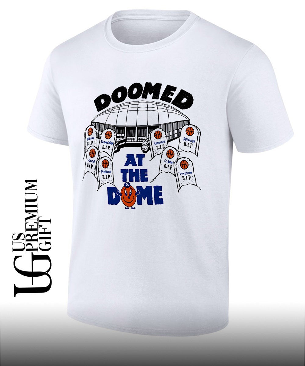 Syracuse Orange NCAA Basketball Doomed at the Dome - Adult & Kids T-Shirts, Sweatshirts & Hoodies apparel design preview 1