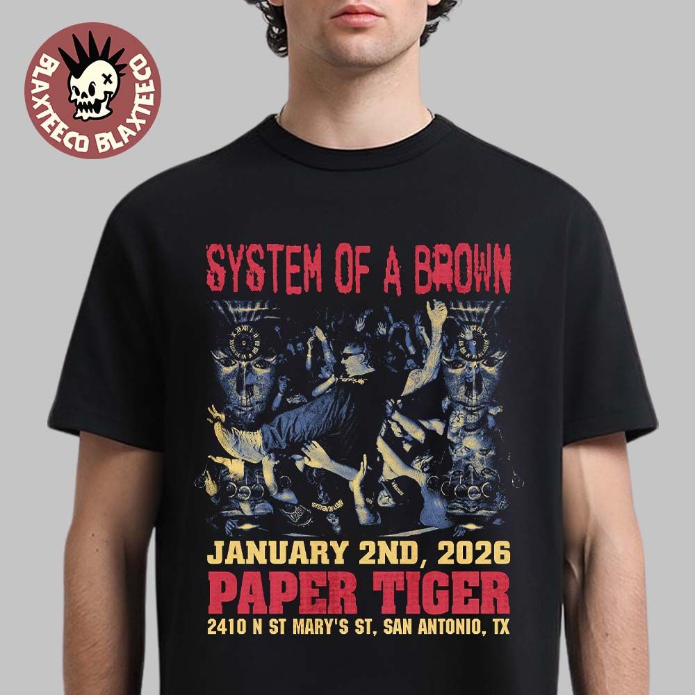 System Of A Brown San Antonio Texas 2026 At Paper - Adult & Kids T-Shirts, Sweatshirts & Hoodies apparel design preview 1
