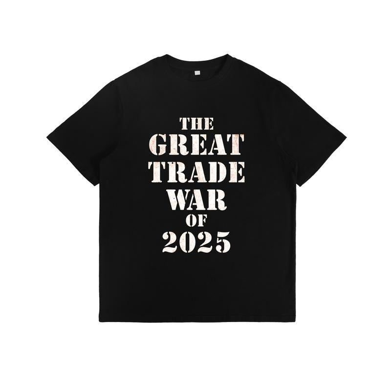 Commemorating GREAT TRADE WAR 2025" - Adult & Kids T-Shirts, Sweatshirts & Hoodies apparel design preview 1