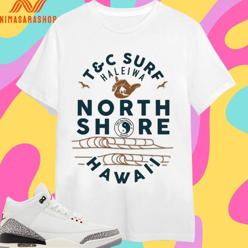 T&amp;C Surf Haleiwa North Shore Hawaii - Adult & Kids T-Shirts, Sweatshirts & Hoodies apparel design preview 1