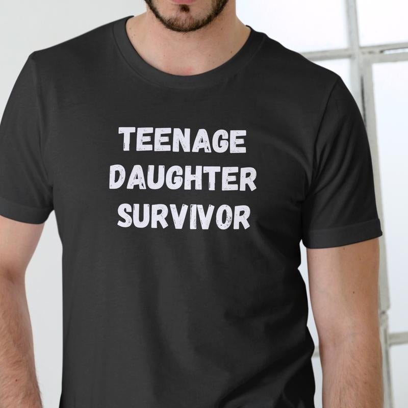 TEENAGE DAUGHTER SURVIVOR 100% Cotton Menswear Top - Adult & Kids T-Shirts, Sweatshirts & Hoodies apparel design preview 1