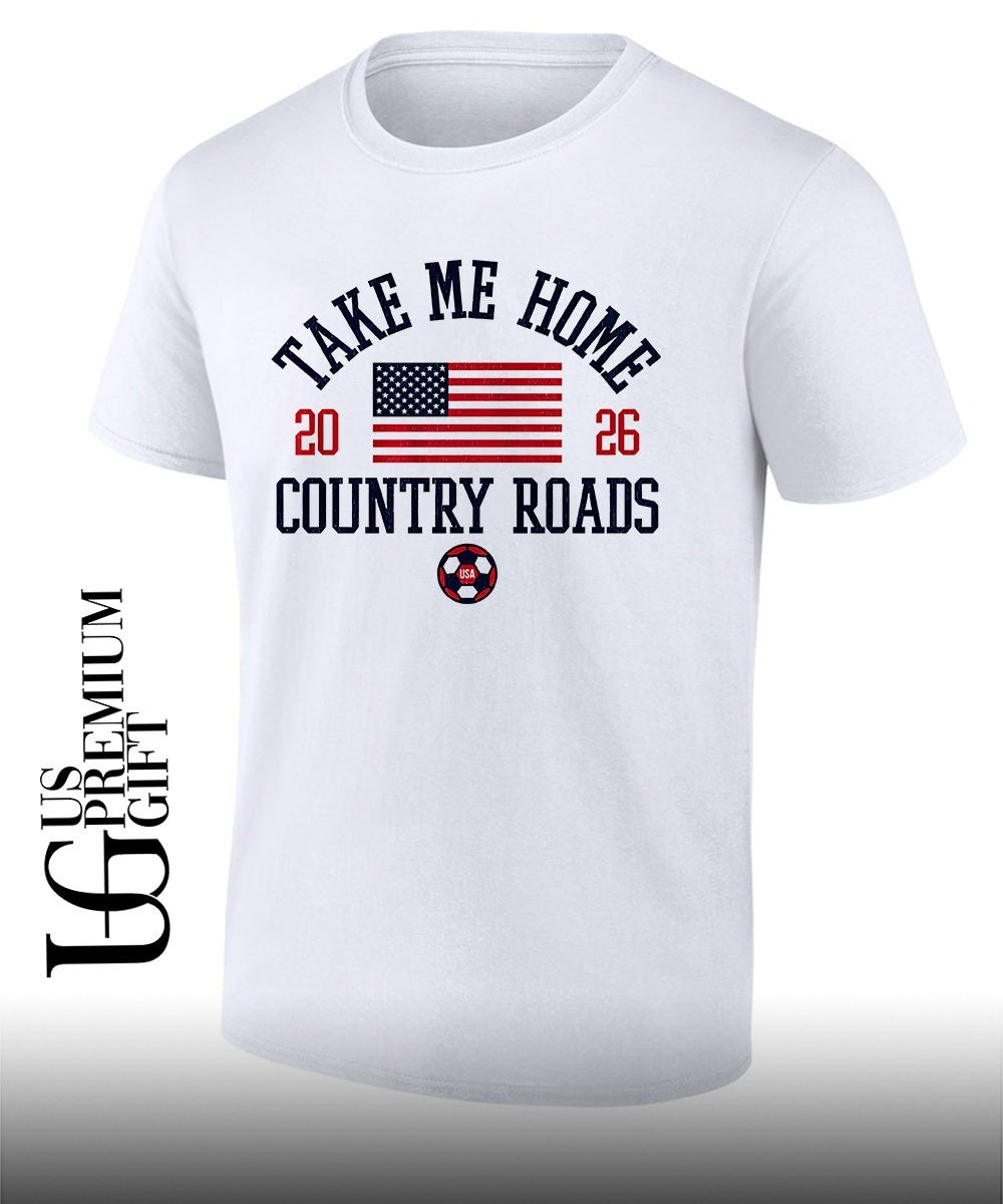 Take Me Home Country Roads USA Soccer 2026 - Adult & Kids T-Shirts, Sweatshirts & Hoodies apparel design preview 1